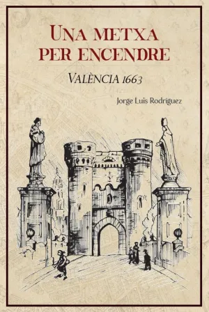 UNA METXA PER ENCENDRE. VALÈNCIA 1663.