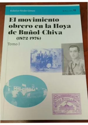 EL MOVIMIENTO OBRERO EN LA HOYA DE BUÑOL-CHIVA (1872-1976) DOS VOLUMENES