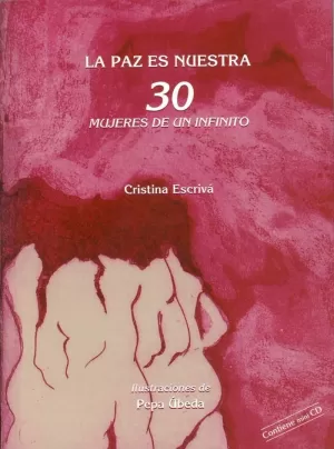 LA PAZ ES NUESTRA : 30 MUJERES DE UN INFINITO